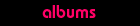Albums